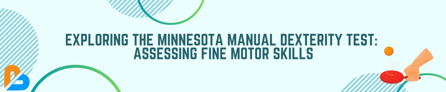Exploring the Minnesota Manual Dexterity Test: Assessing Fine Motor Skills